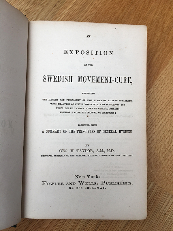  Dr. George H. Taylor, 1860 'Exposition of the Swedish Movement Cure', New York 